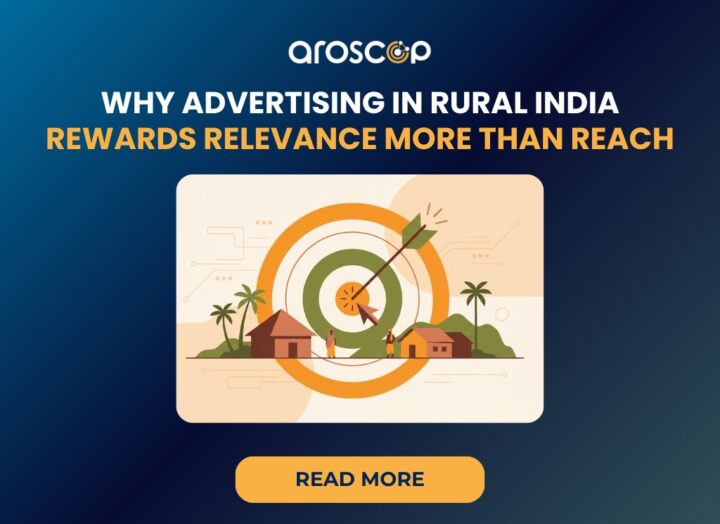 Why Advertising in Rural India Rewards Relevance More Than Reach
